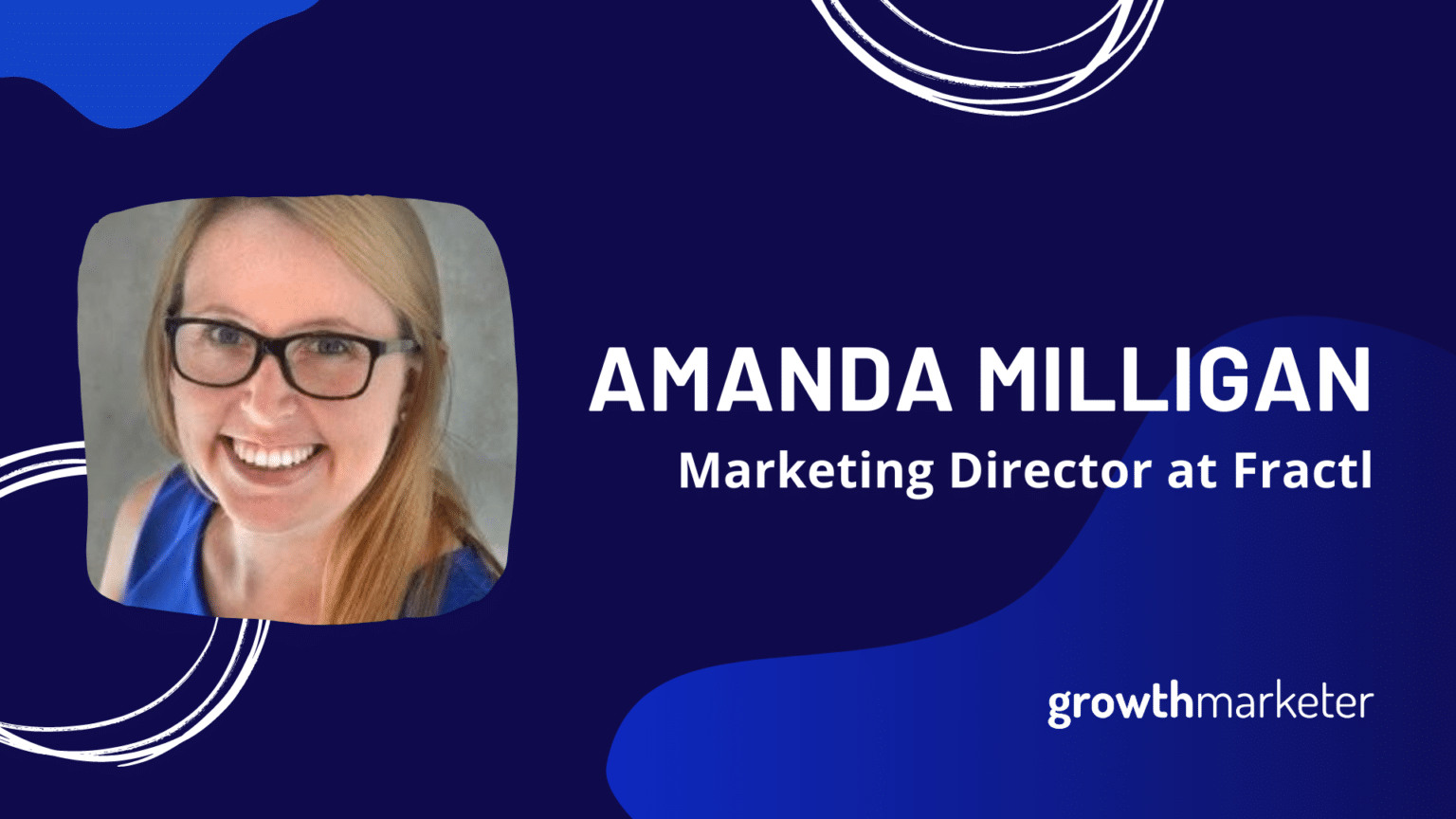 Amanda Milligan — Marketing Director at Fractl GrowthMarketer